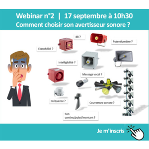 Webinar ae&t : Quel est l’avertisseur idéal par rapport à son environnement et son application ?