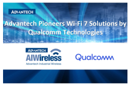 Advantech collabore avec Qualcomm pour innover dans les solutions Wi-Fi 7 industrielles